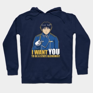 I Want You to be a State Alchemist Hoodie